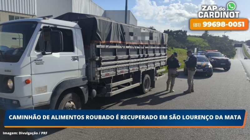 Caminhão de alimentos roubado é recuperado em São Lourenço da Mata