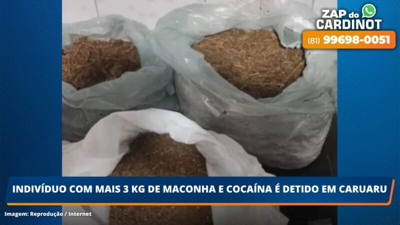 Indivíduo com mais de 3 kg de maconha e cocaína é detido em Caruaru