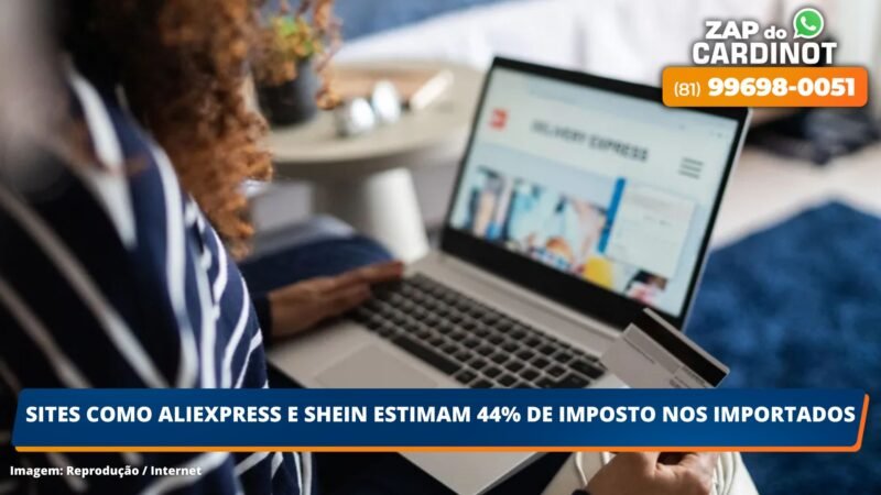 Sites como AliExpress e Shein estimam 44% de imposto nos importados