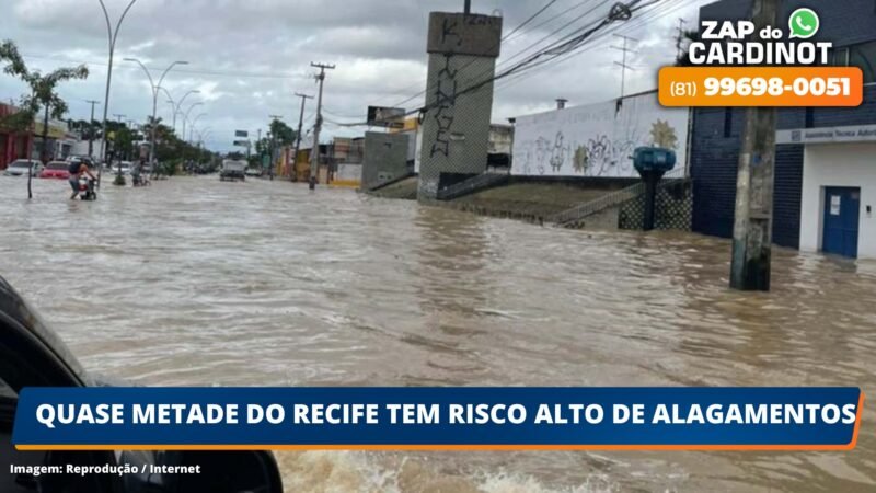 Quase metade do Recife tem risco alto de alagamentos