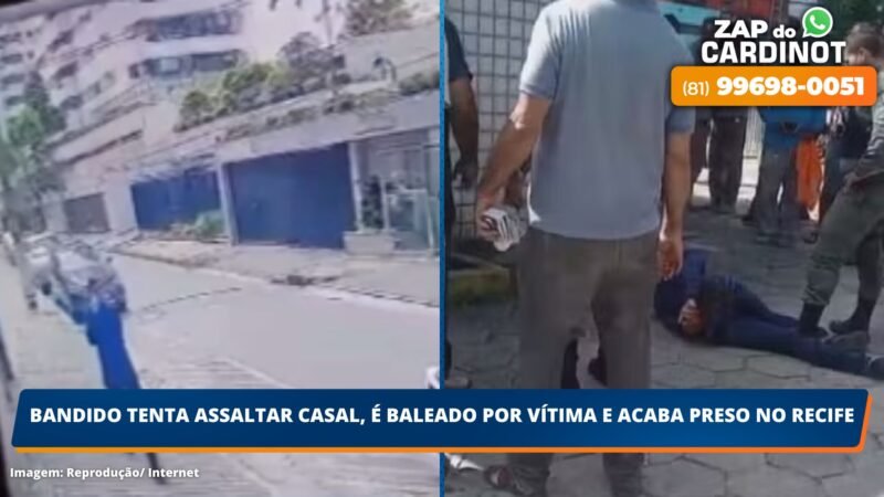 Bandido tenta assaltar casal, é baleado por vítima e acaba preso no Recife