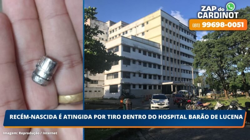 Recém-nascida é atingida por tiro dentro do Hospital Barão de Lucena