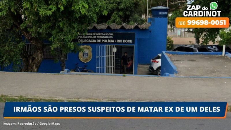 Irmãos são presos suspeitos de matar ex de um deles em Olinda
