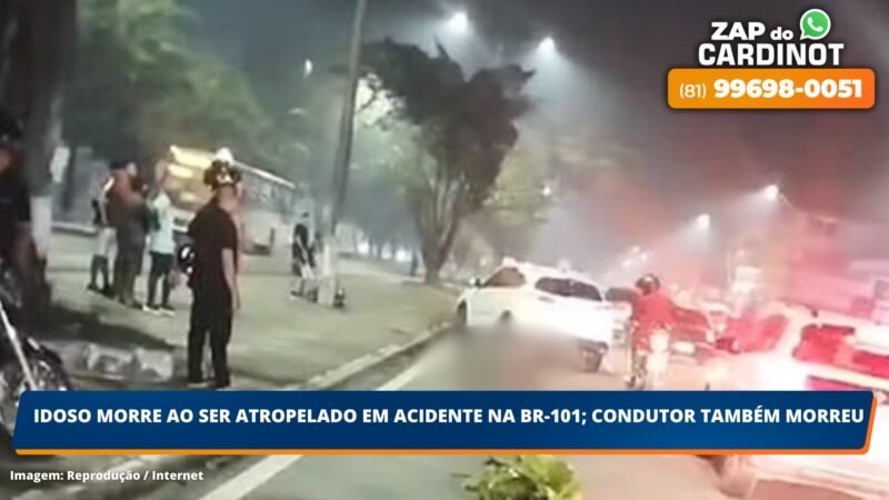 Idoso morre ao ser atropelado em acidente na BR-101, Abreu e Lima; Condutor também morreu