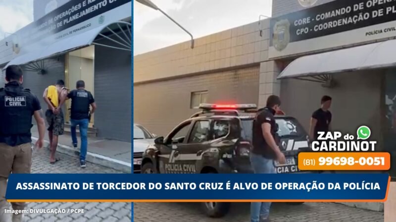 Assassinato de torcedor do Santa Cruz é alvo de operação da polícia