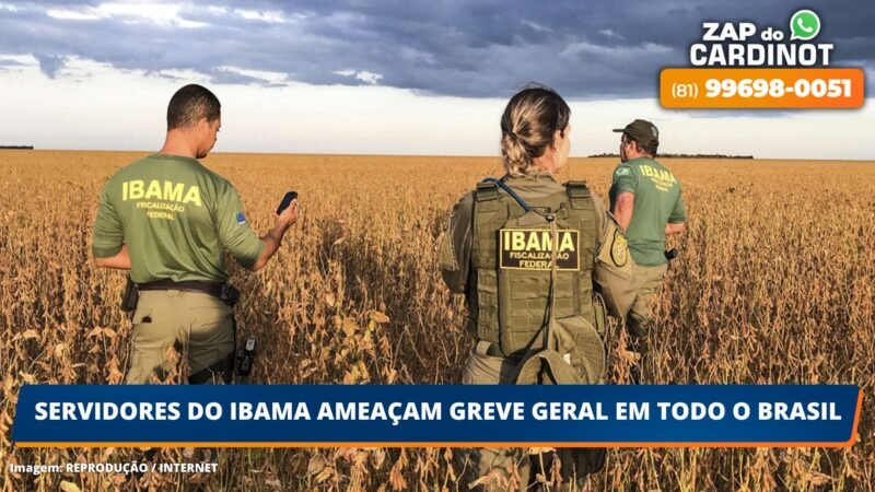 Servidores do IBAMA ameaçam greve geral em todo o Brasil