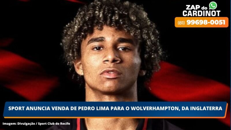 Sport anuncia venda de Pedro Lima para o Wolverhampton, da Inglaterra