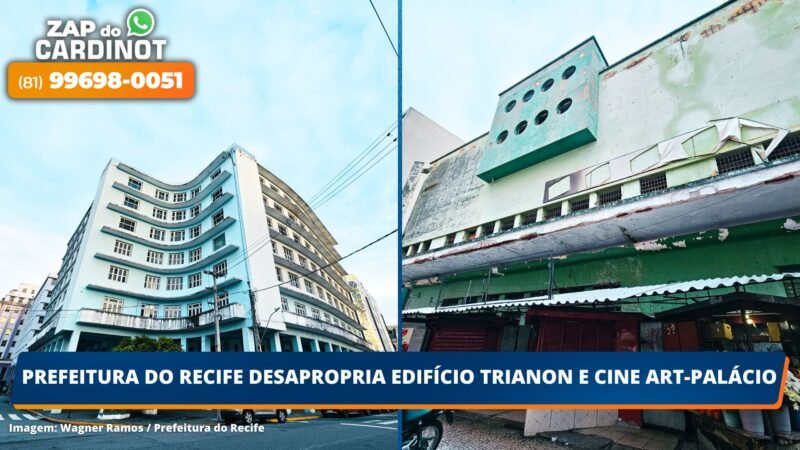 Prefeitura do Recife desapropria Edifício Trianon e Cine Art-Palácio