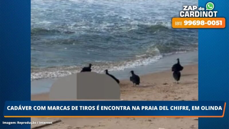 Cadáver com marcas de tiros é encontrado na Praia Del Chifre, em Olinda