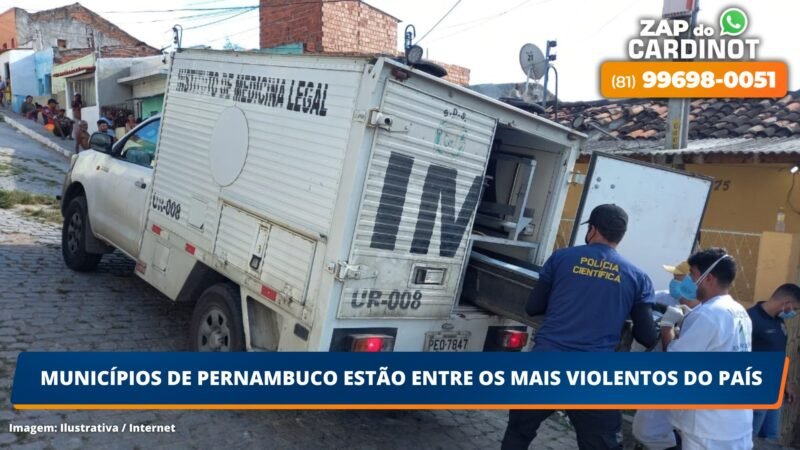 Municípios de Pernambuco estão entre os mais violentos do país