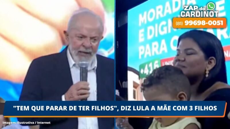 “Tem que parar de ter filhos”, diz Lula a mãe com 3 filhos