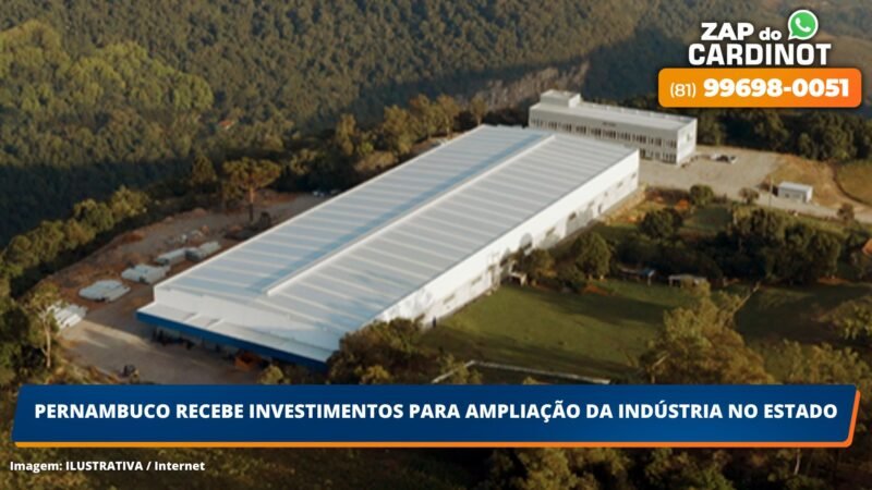 Pernambuco recebe investimentos para ampliação da indústria no Estado