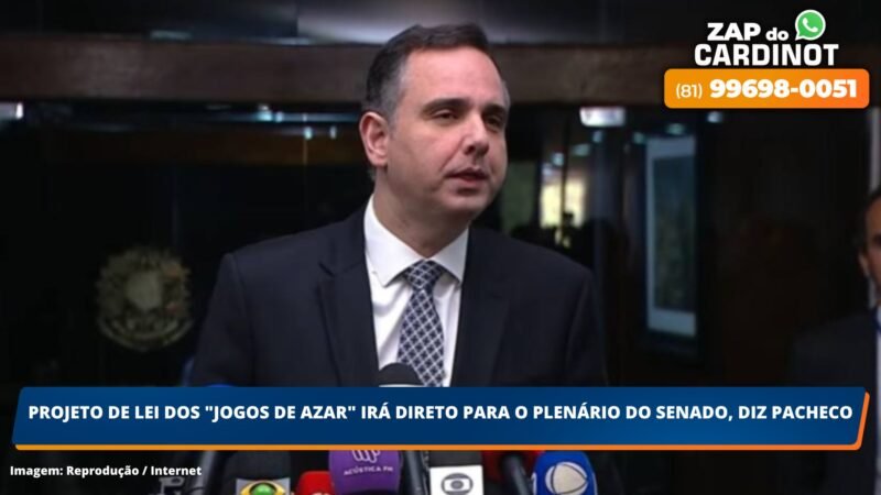 Projeto de Lei dos “Jogos do Azar” irá direto para o plenário do Senado, diz Pacheco