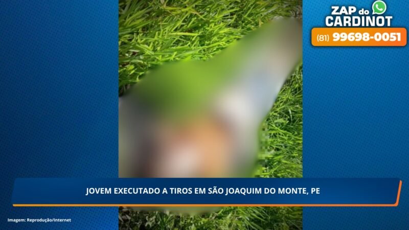 Jovem de 19 anos executado a tiros em São Joaquim do Monte, PE