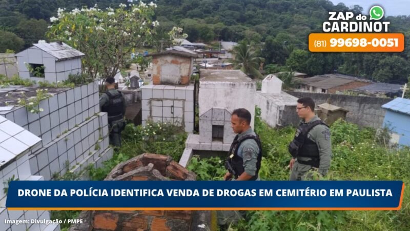 Drone da polícia identifica venda de drogas em cemitério em Paulista, PE