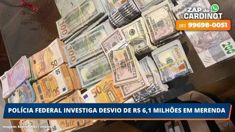 Polícia Federal investiga desvio de R$ 6,1 milhões em merenda