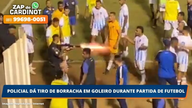 Policial dá tiro de borracha em goleiro durante partida de futebol; VEJA O VÍDEO