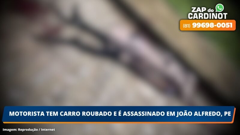 Motorista tem carro roubado e é assassinado em João Alfredo, PE