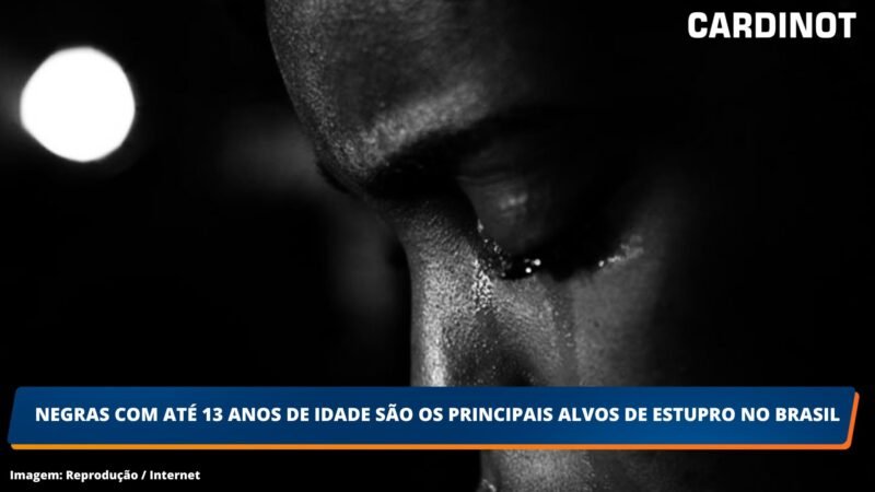 Negras com até 13 anos de idade são os principais alvos de estupro no Brasil