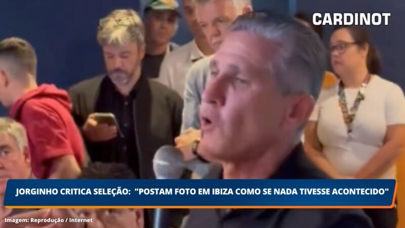 Jorginho critica Seleção Brasileira: “Postam foto em Ibiza como se nada tivesse acontecido”