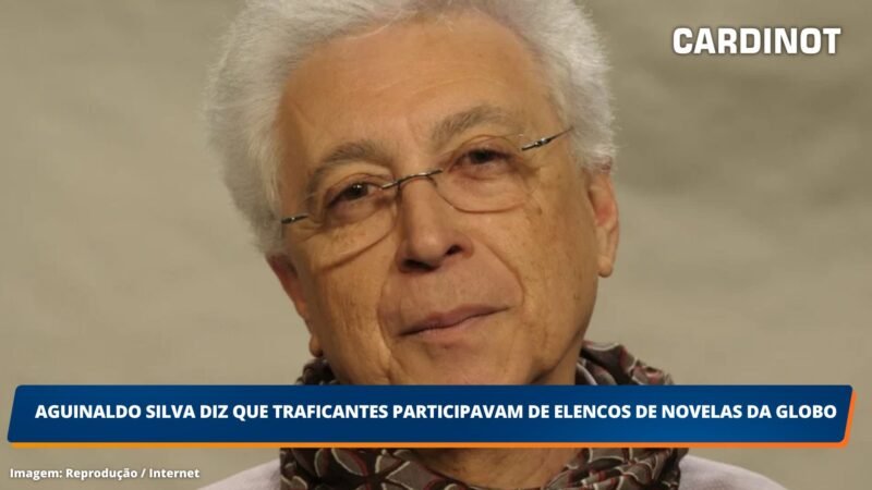 Aguinaldo Silva diz que traficantes participavam de elencos de novelas da Globo