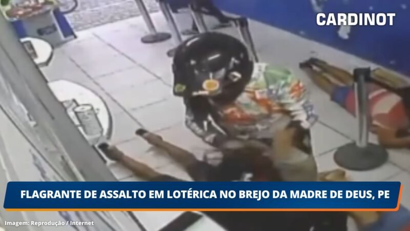 VÍDEO: Flagrante de assalto em lotérica no Brejo da Madre de Deus, PE