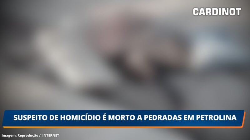 Suspeito de homicídio é morto a pedradas em Petrolina