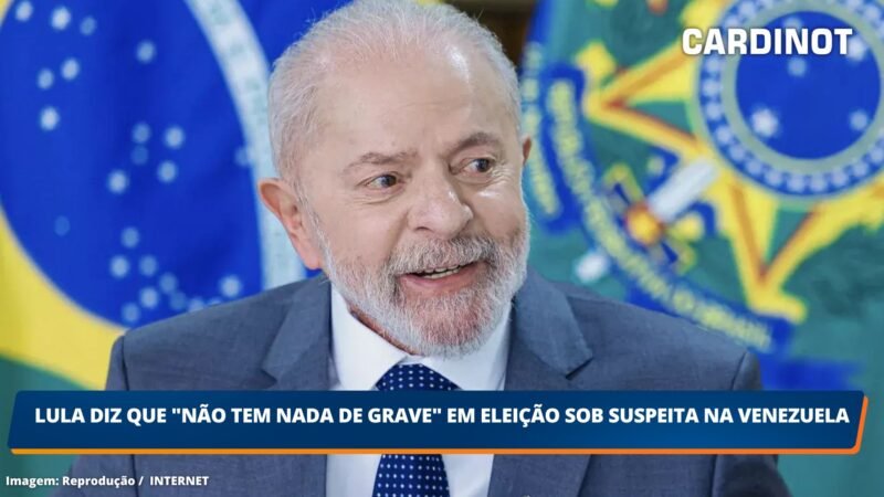 Lula diz que “não tem nada de grave” em eleição sob suspeita na Venezuela