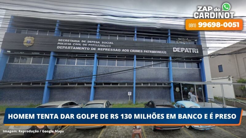 Homem tenta dar golpe de R$ 130 milhões em banco e é preso