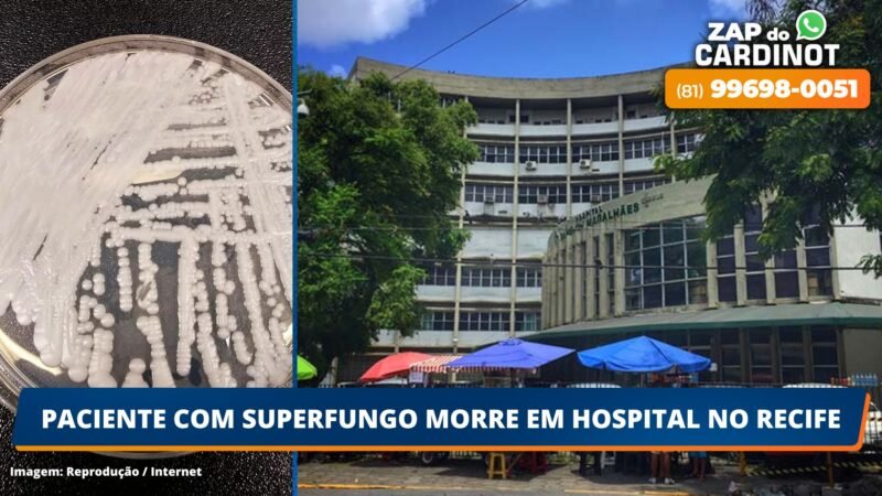 Paciente com superfungo morre em hospital no Recife