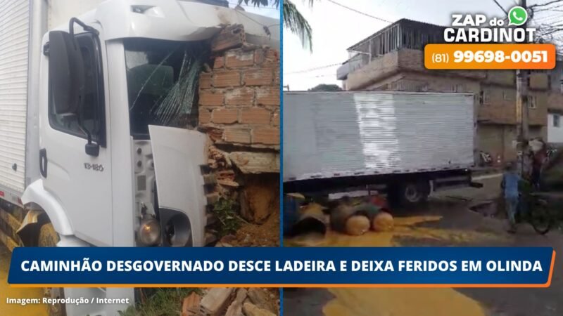 Caminhão desgovernado desce ladeira e deixa feridos em Olinda