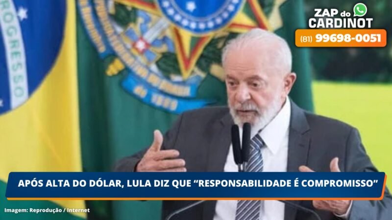 Após alta do dólar, Lula diz que “responsabilidade é compromisso”