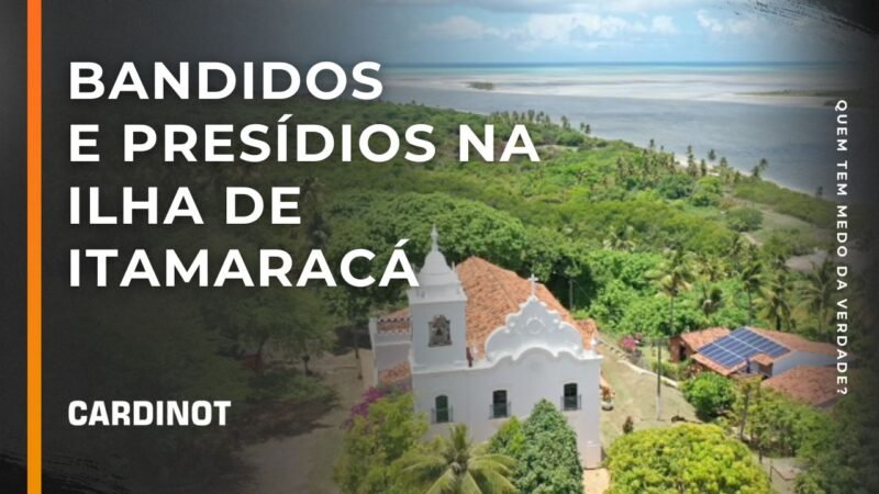 Presídios na Ilha de Itamaracá afetam o turismo da região – Cortes de CARDINOT AO VIVO