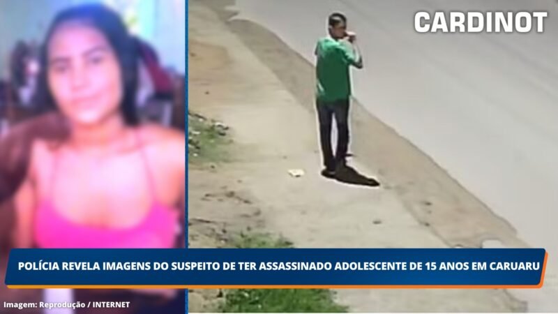 Polícia revela imagens do suspeito de ter assassinado adolescente de 15 anos em Caruaru