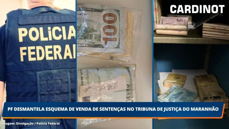 PF desmantela esquema de venda de sentenças no Tribunal de Justiça do Maranhão