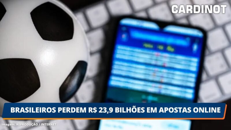 Brasileiros perdem R$ 23,9 bilhões em apostas online