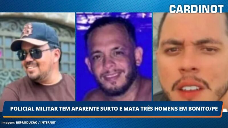 Policial militar tem aparente surto e mata três homens em Bonito/PE