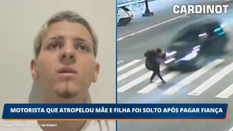 Motorista que atropelou mãe e filha foi solto após pagar fiança