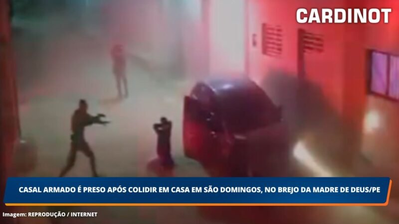 VÍDEO:  Casal armado é preso após colidir em casa em São Domingos, no Brejo da Madre de Deus/PE