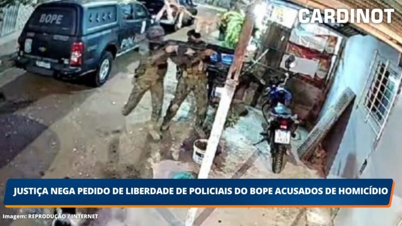 Justiça nega pedido de liberdade de policiais do BOPE acusados de homicídio