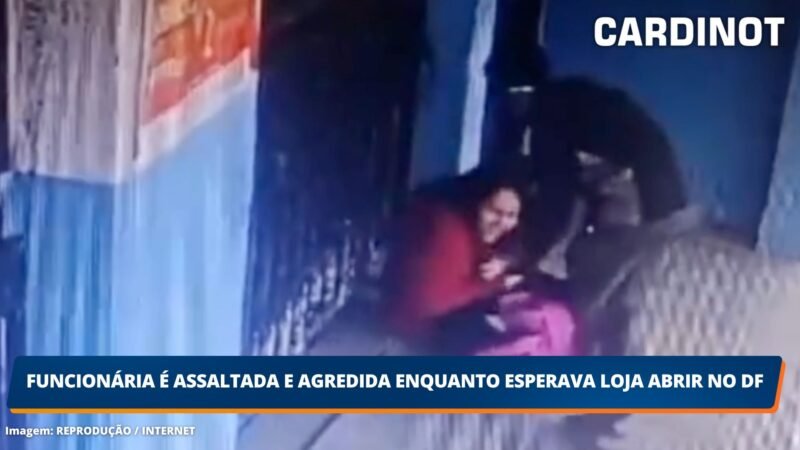 VÍDEO: Funcionária é assaltada e agredida enquanto esperava loja abrir no DF