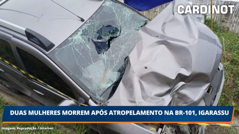 Duas mulheres morrem após atropelamento na BR-101, Igarassu