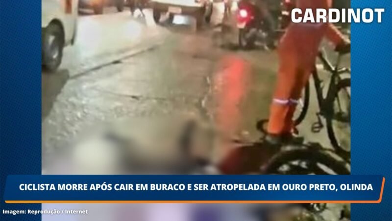 Ciclista morre após cair em buraco e ser atropelada em Ouro Preto, Olinda