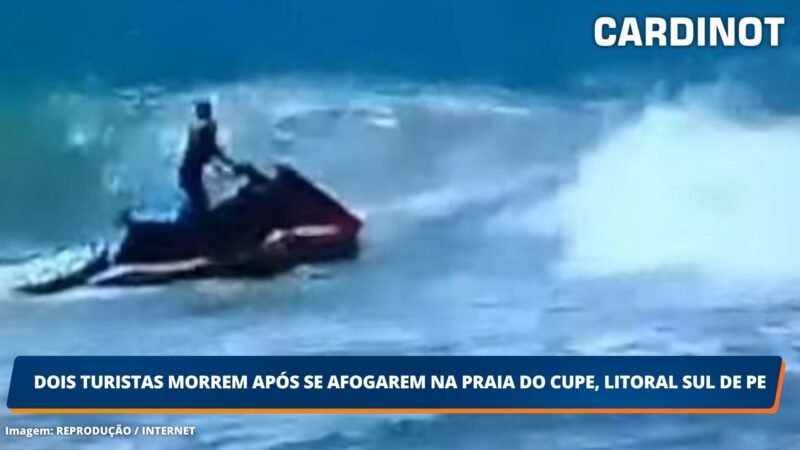 Dois turistas morrem após se afogarem na Praia do Cupe, Litoral Sul de PE