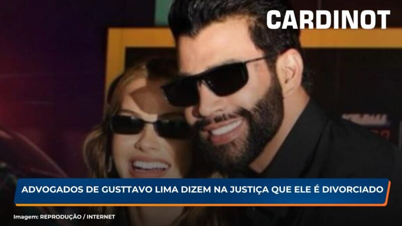 Advogados de Gusttavo Lima dizem na Justiça que ele é divorciado