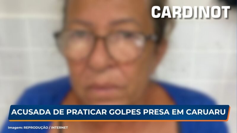 Acusada de praticar golpes presa em Caruaru