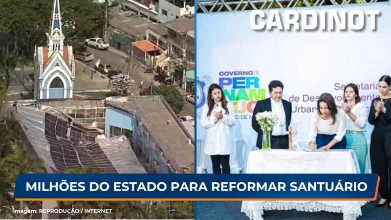 Governo de Pernambuco destina R$ 1,5 Milhão para a reconstrução do Santuário de Nossa Senhora da Conceição