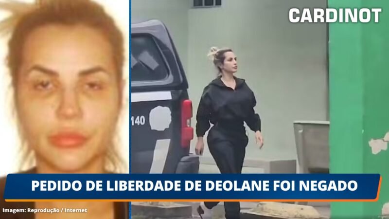 Pedido de liberdade de Deolane foi negado