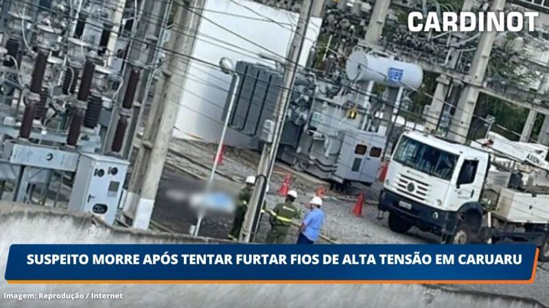 Suspeito morre após tentar furtar fios de alta tensão em Caruaru