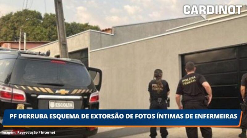 PF derruba esquema de extorsão de fotos íntimas de enfermeiras